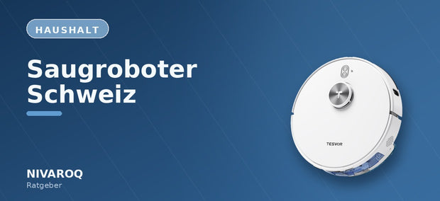 Ratgeber-Header: Saugroboter Schweiz – NIVAROQ